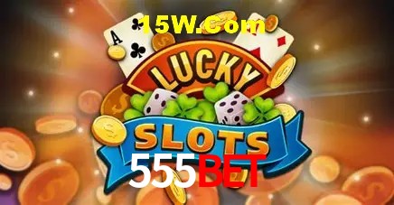 555bet Plataforma - Certificada MGA desde 2015